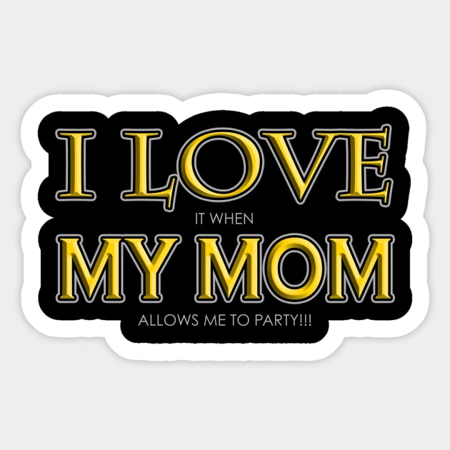I Love My Mom Sticker by Aine Creative Designs